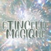 ETINCELLE MAGIQUE