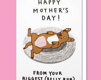 Funny Mothers Day Card, Dog Mothers Day Card, Dog Mum, Mum from the Dog, For mum, Funny Dog Card - Belly Rub Fan