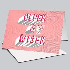 Funny Birthday Card, Birthday, Friend, Boyfriend, Girlfriend, 40th, 50th, Funny, Sarcastic Card, Inappropriate Card OLDER & WISER image 2