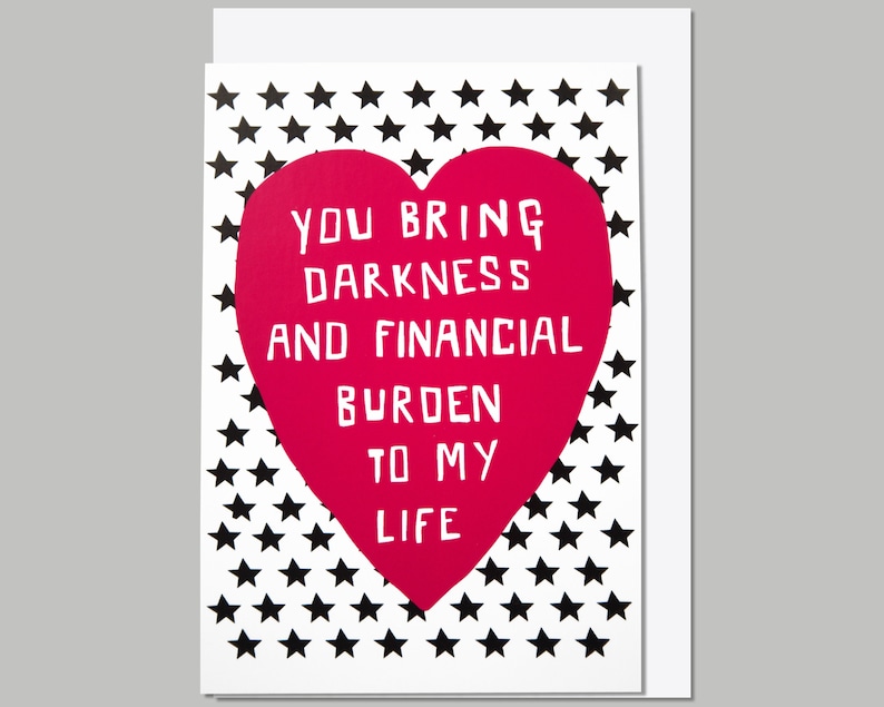 Funny Valentine's Card, for husband, wife, Relationship, Dark Humour, Anti Valentine, Valentine's Love, For Him, For Her FINANCIAL BURDEN image 1