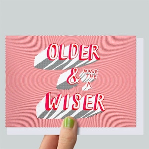 Funny Birthday Card, Birthday, Friend, Boyfriend, Girlfriend, 40th, 50th, Funny, Sarcastic Card, Inappropriate Card OLDER & WISER image 1