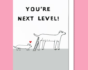 Funny Valentines Card,  Dog Valentine, Sausage Dog, Naughty Valentine, Cheeky Card, Valentine for him, Rude Card - YOURE NEXT LEVEL