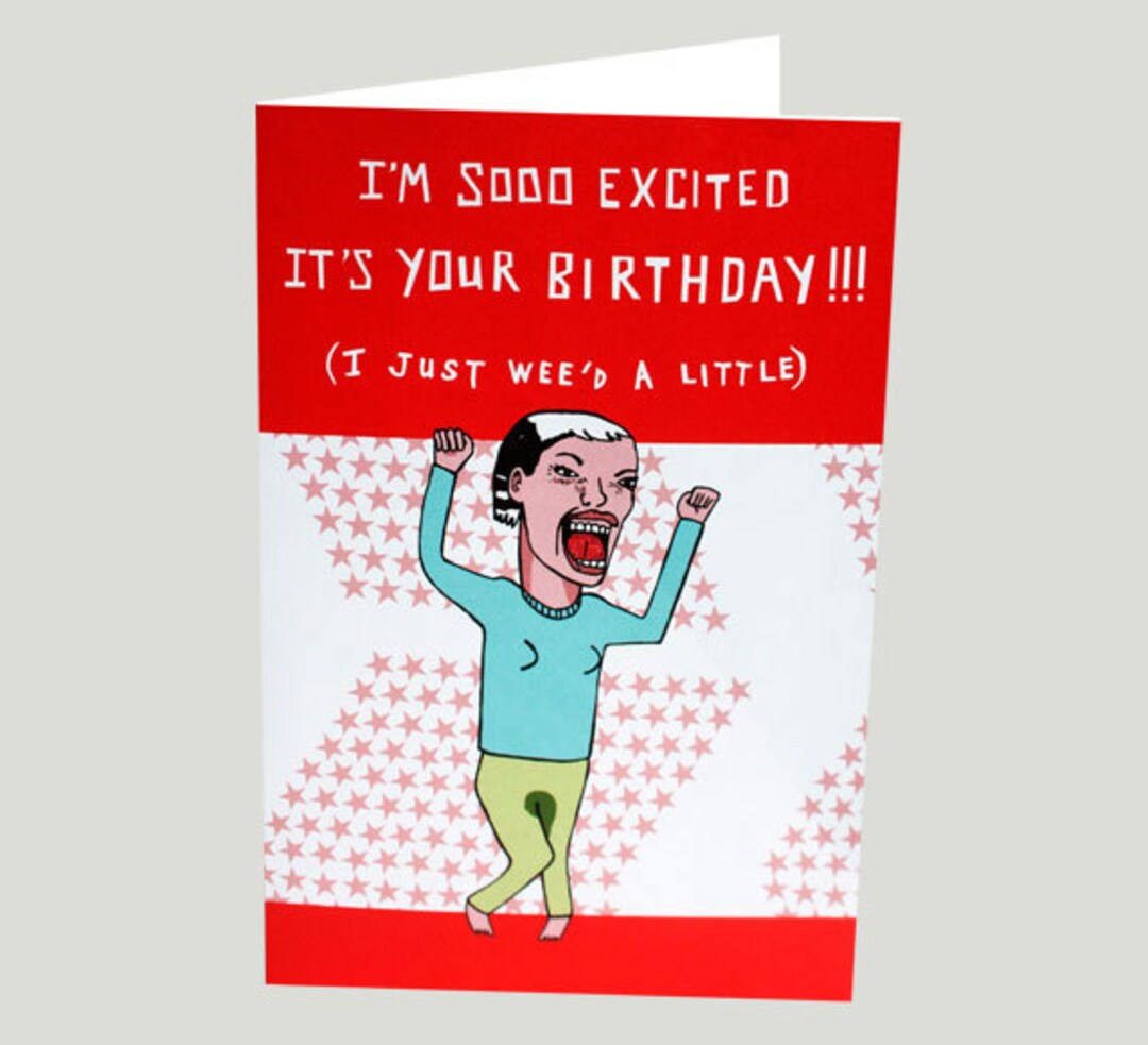 Funny Birthday Card Quirky Illustrated Card Birthday Humour I Just Wee'd - Etsy