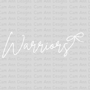 May include: White script text spelling "Warriors" with a bow graphic on a light gray background. The background is covered with the words "Cam Ann Designs" in a repeating pattern.