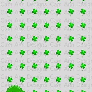 May include: A digital download of a seamless pattern featuring green four-leaf clovers on a light gray background. The text "Cam Ann Designs" is repeated throughout the pattern.