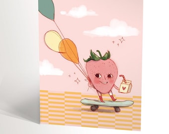 CARTE DE SOUHAIT avec une illustration de fraise roulant en skate et tenant des ballons de couleur en buvant un petit jus orné d'un coeur