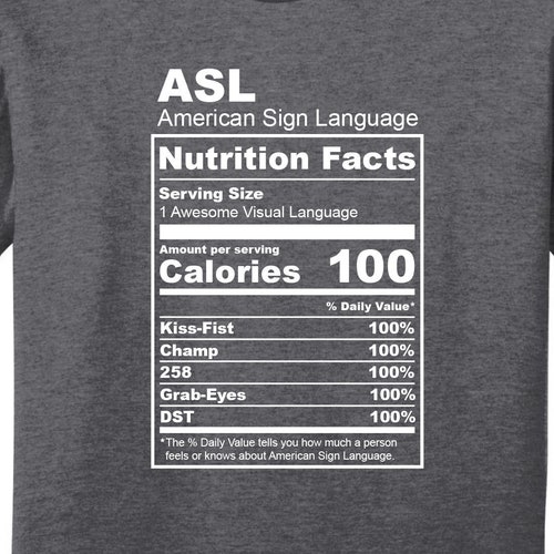 ASL Nutrition Facts Shirt Etsy