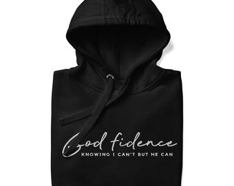 Może przedstawiać: Czarna bluza z kapturem z białym napisem "God fidence" nad frazą "Knowing I can't but He can". Bluza ma sznurek i przednią kieszeń.