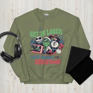 Christmas Grinch Sweatshirt Get In Loser We're Saving Christmas Sweatshirt, Snowman Jack Skellington Grinchs Xmas Sweat, Xmas Movie Shirt