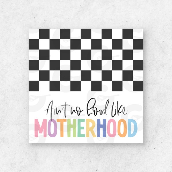 2" Tags - Ain't No Hood Like Motherhood - Mother's Day Cookie Tag Printable