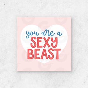 "2" TAG - You Are a Sexy Beast - Valentinstag Digital Download / Cookie zum Ausdrucken."