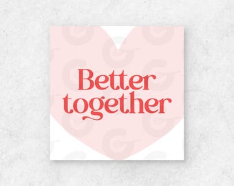 Better Together