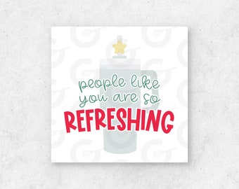 2" People like you are so REFRESHING -  'Water Cup' Appreciation/Cookie Tag