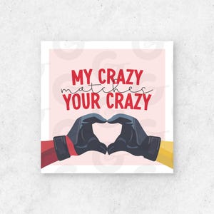 2" TAG - Your Crazy Matches My Crazy Super Hero - Valentijnsdag digitale download / afdrukbaar koekje