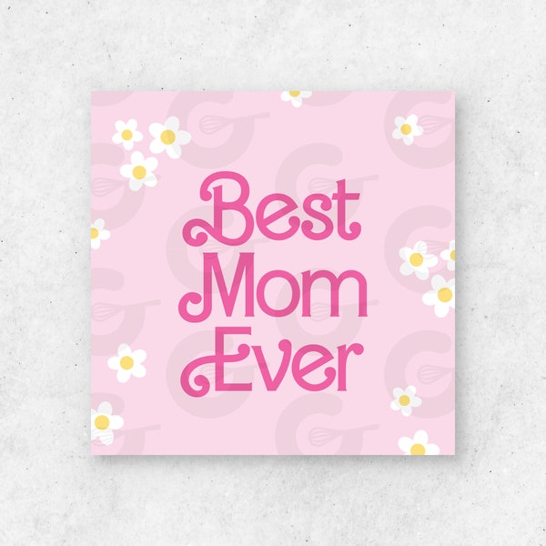 2" Tags - Best Mom Ever - Mother's Day Cookie Tag Printable
