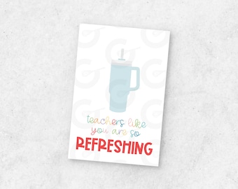2" x 3" Teachers like you are so REFRESHING -  School/Teacher Appreciation/Cookie Tag