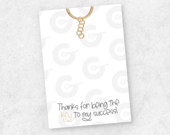 5" x 7" Thanks for being the KEY to my success! - Teacher 'keychain' Cookie Printable/ Teacher Appreciation Digital Download