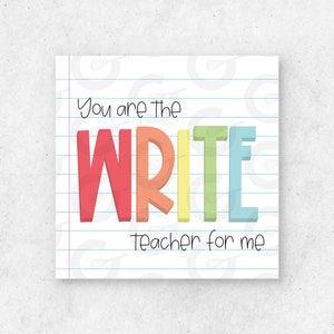 You are the WRITE teacher for me - 2" Cookie Tag Printable