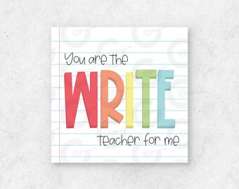 You are the WRITE teacher for me - 2" Cookie Tag Printable