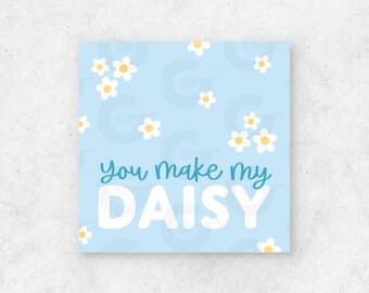 You Make My Daisy