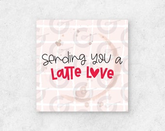 2" TAG - Sending you a LATTE Love - Valentine's Day Cookie Printable