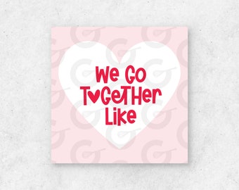 2" TAG - We Go Together Like (Heart) - Valentine's Day Cookie Printable