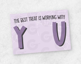 The Best Treat Is Working With YOU Card