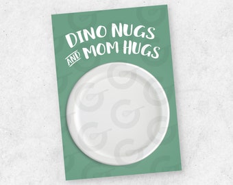 Dino Nugs and Mom Hugs- Mother's Day Cookie Card- 3.5" x 5"