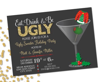 Ugly Sweater Holiday Party Invitation - Eat Drink Be Ugly - Christmas Party - Ugly Sweater Martini - Red Green Grey Gold - Printable