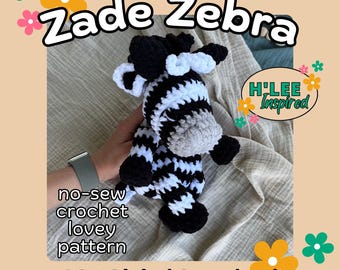Zebra Crochet Lovey Pattern: Zade the No-Sew Amigurumi Plushie (PDF Pattern)