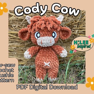 May include: A crochet pattern for a plush cow toy named Cody. The pattern is a digital download and is described as a low-sew crochet plushie pattern. The image shows a brown and white crocheted cow toy with a friendly expression.