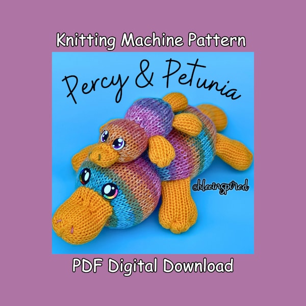 Percy and Petunia Platypus Stuffed Animal Circular Knitting Machine PDF PATTERN ONLY Addi Sentro Tutorial Recipe