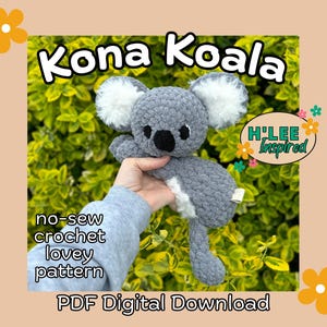 May include: A crochet pattern for a gray and white koala named Kona. The pattern is a no-sew crochet lovey pattern and is available as a PDF digital download. The pattern is by H'Lee Inspired.