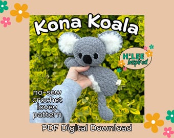 Kona the Koala Crochet Lovey PATTERN ONLY | No Sew Amigurumi Plushie | Stuffed Animal Snuggler | Cuddle Buddy | Dinky Zoo Safari Crew