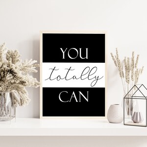 You Totally Can Print, Printable Art, Digital, Lifestyle Print, Positive Vibe, Boho DIY, 5x7, 8x10, 11x14