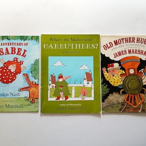 May include: Three vintage children's books with colorful illustrations. Titles include "The Adventures of Isabel," "What's the Matter with Carruthers?" and "Old Mother Hubbard." The books feature illustrations by James Marshall.