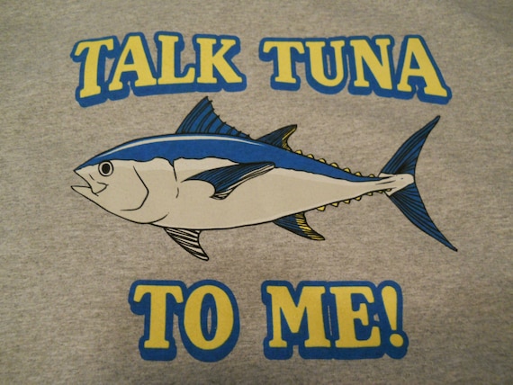 Bluefin Tuna T-shirt talk Tuna to Me Tuna Fishing Tee Shirt Wicked
