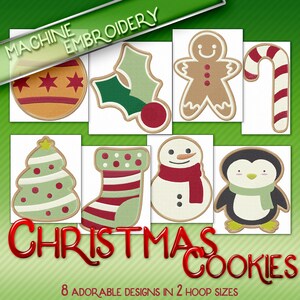 Puede incluir: Ocho diseños de galletas navideñas para bordado a máquina. Los diseños incluyen un hombre de jengibre, un bastón de caramelo, una media, un muñeco de nieve, un pingüino, un árbol de Navidad, una rama de acebo y un adorno. El texto "Christmas Cookies" está escrito en letras rojas y blancas. El texto "8 Adorable Designs in 2 Hoop Sizes" está escrito en letras negras.