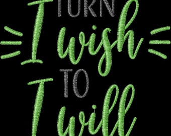 Turn Wish to Will Machine Embroidery Pattern / Design for 5x7 Hoop Size Inspirational Quote INSTANT DOWNLOAD dst exp hus jef pes vip vp3