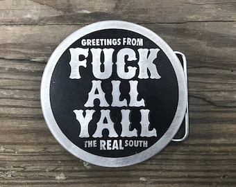 Fuck All Y'all Custom Belt Buckle Made of Etched Metal Handmade In The USA - Funny Buckle - Cuss Word - Great Gift