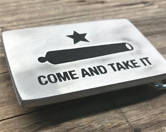 Come And Take It Belt Buckle | Custom Belt Buckle | Texas | Molon Labe | Last Stand, Never Surrender