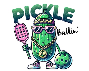 Pickle Ballin Png, Funny Pickleball PNG, Cute Pickle Ball Sublimation Design, Pickle DTF Transfer File, Dink This Shirt Digital Design