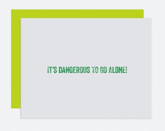 It's Dangerous To Go Alone - I Like You Card