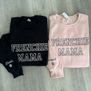 Frenchie Mama Embroidered Sweatshirt, Frenchie Mom sweatshirt, Frenchie mom gift, French Bulldog sweatshirt, dog names on sleeve