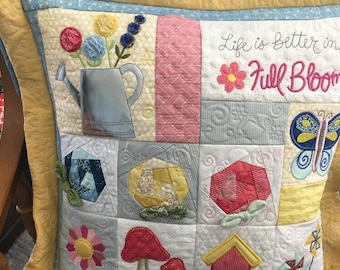 Life is Better in Full Bloom Pillow, Kimberbell Pillow, Pillow Cover, Machine Appliqued, Quilted