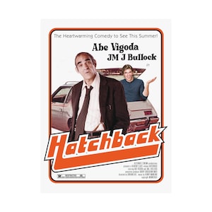 May include: A vintage movie poster for the film "Hatchback" starring Abe Vigoda and JM J Bullock. The poster features a red and orange color scheme with a large, stylized title and a photo of Abe Vigoda standing next to a car.