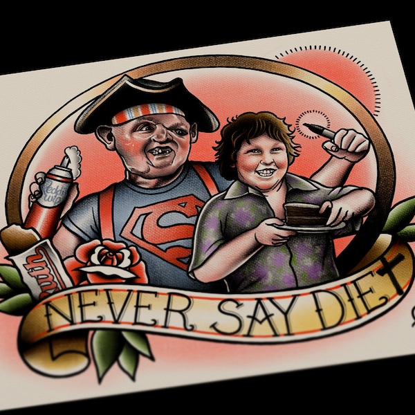 Never Say Diet Goonies Tattoo Art print