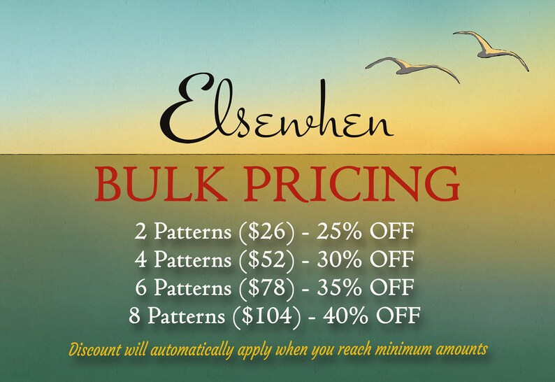 May include: An image with a gradient background of blue, yellow, and green, featuring the word "Elsewhen" in a cursive font. Below, the text "BULK PRICING" is displayed in red. The image also includes details about discounts for purchasing multiple patterns.