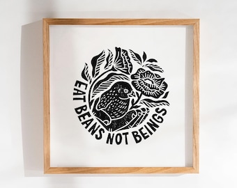 Eat Beans, Not Beings – Vegan Lino Print | Animal Rights Wall Art | Linocut Art Print | Animal Liberation Activist