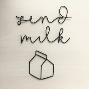 Handmade (black pictured) wire 'send milk' with milk carton or bottle. Bedroom, bedtime, nursery, new baby, baby shower. Dreamy font